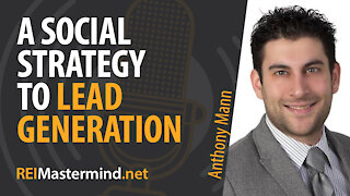 A Social Strategy to Lead Generation with Anthony Mann