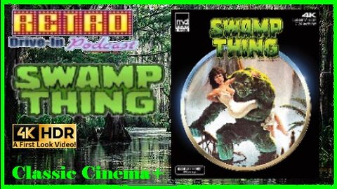 Retro Drive-In Podcast: Swamp Thing 4K UltraHD