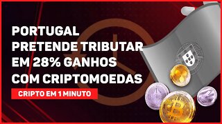 C1: PORTUGAL PRETENDE TRIBUTAR EM 28% GANHOS COM CRIPTOMOEDAS