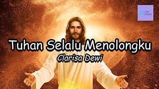 Tuhan Selalu Menolongku ( Lirik ) || Clarisa Dewi