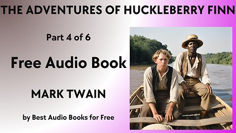 The Adventures of Huckleberry Finn - Part 4 of 6 - by Mark Twain - Best Audio Books for Free