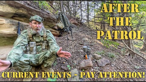 AFTER THE PATROL - Current Events - Pay Attention!