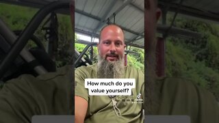 How much do you value yourself?