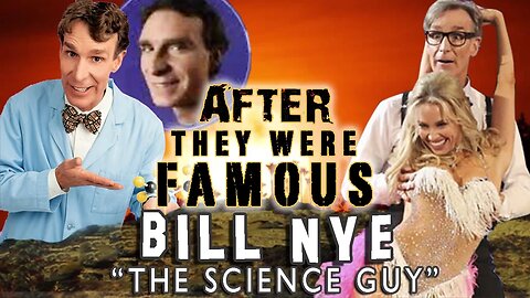 BILL NYE - AFTER They Were Famous