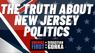 The truth about New Jersey politics. Phil Rizzo with Sebastian Gorka on AMERICA First