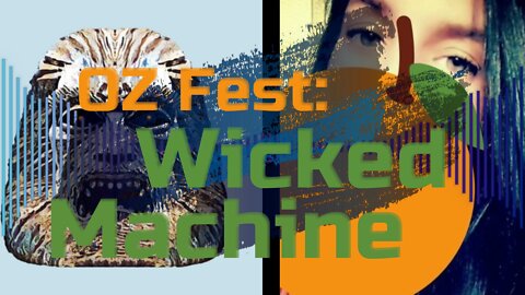 OZFest: Wicked Machine