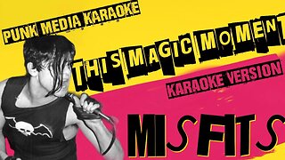 MISFITS ✴ THIS MAGIC MOMENT ✴ KARAOKE INSTRUMENTAL ✴ PMK