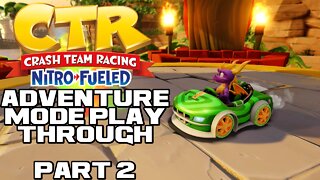 🏍🏎💨 Crash Team Racing: Nitro Fueled - Adventure Mode - Part 2 - PlayStation 4 Playthrough 🏍🏎💨 😎Benjamillion