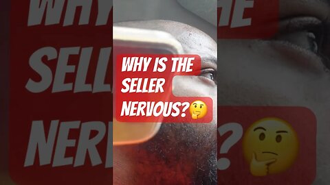 WHY IS THE SELLER NERVOUS?🤔 #Get2Steppin w/S2