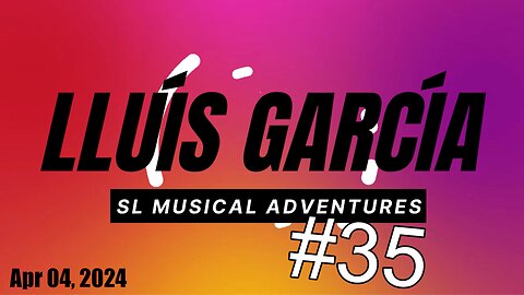SL Musical Adventures #35