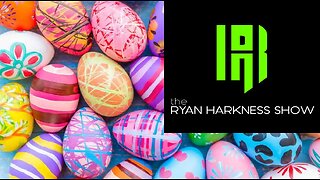 Episode #029: Happy Easter! | The Ryan Harkness Show