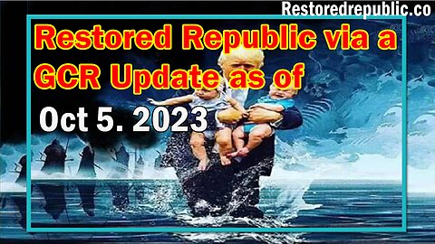 Restored Republic via a GCR Update as of October 5, 2023 - Judy Byington