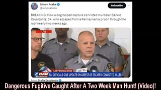 Dangerous Fugitive Caught After A Two Week Man Hunt! (Video)!