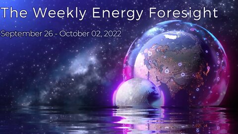 The Weekly Energy Foresight for September 26-October 02, 2022