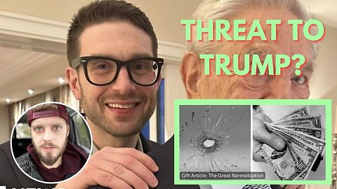 Did Alex Soros Just Threaten Trump With Assassination? Or is Trump vs the Cabal Just a Psyop?