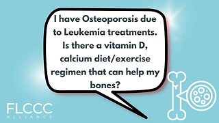 I have Osteoporosis due to Leukemia treatments. Is there a vitamin D, calcium diet/exercise regimen that can help my bones?