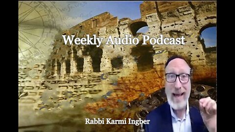 The 17th of Tammuz Pt1 - Rabbi Karmi Ingber