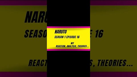 naruto anime season 1 episode 16 reaction harsh&blunt voice video short
