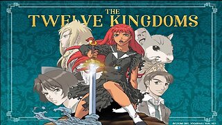 THE 12 KINGDOMS ~PT.1~ by Ryo Kunihiko