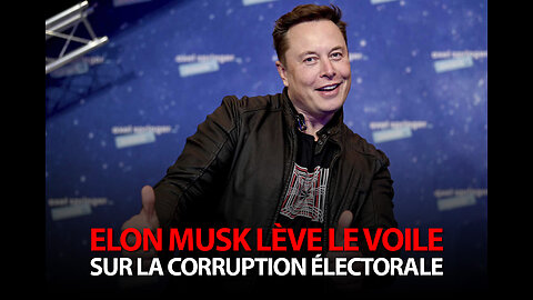 PLUS GROS QUE WATERGATE! ELON MUSK LÈVE LE VOILE SUR LA CORRUPTION ÉLECTORALE