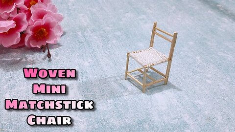 DIY dollhouse miniature chair made from matchsticks and thread