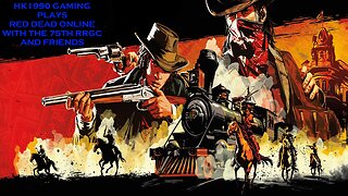 Red Dead Online With the 75TH RRGC and Friends EP 1