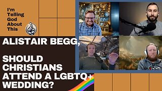 Alistair Begg Controversy! - Should a Christian attend a gay wedding?