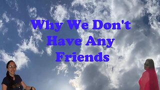 Why We Have No Friends: The Search for Friends