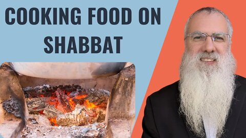 Mishna Shabbat Chapter 3 Mishnah 1 Cooking food on Shabbat