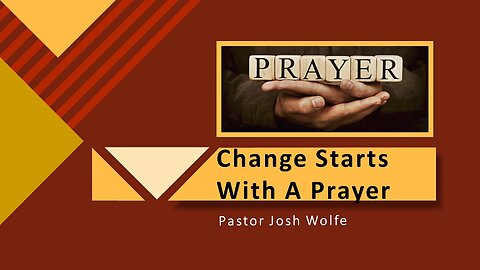 Change Starts With A Prayer