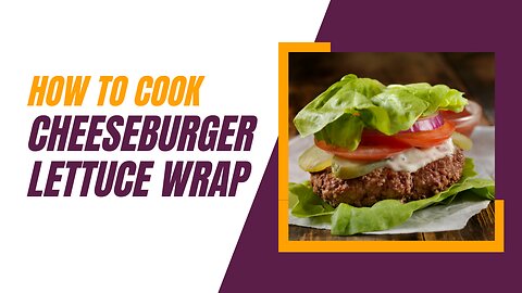 Cheeseburger Lettuce Wrap