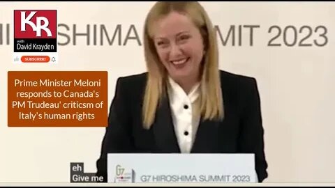 Trudeau spreads misinformation at G7 "victim of fake news & propaganda" says Italy's Giorgia Meloni