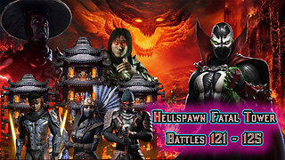 MK Mobile. Hellspawn Fatal Tower - Battles 121 - 125