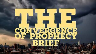 Convergence of Prophecy Brief 11/1/2023