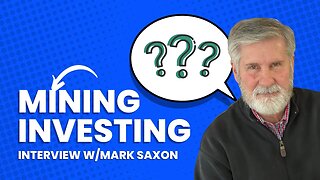 Mining And Investing In The Energy Transition - Interview With Mark Saxon
