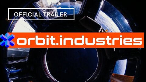 Orbit Industries Official Trailer