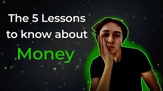 The 5 Lessons to Know about Money