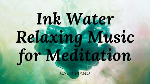 Relaxing Music with Ink in Water Video for Meditation- Stunning video with nice calm music for sleep