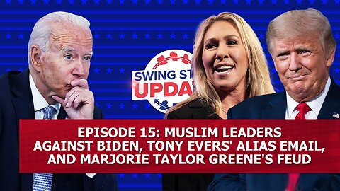 Episode 15: Muslim Leaders Against Biden, Tony Evers' Alias Email, and Marjorie Taylor Greene's Feud