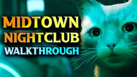 Stray Midtown Part 2 - Clementine's Clues & Night Club Walkthrough