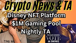 Disney NFT Platform, $1M Gaming Pool, Nightly TA -EP402 11/14/23 #crypto #cryptocurrency