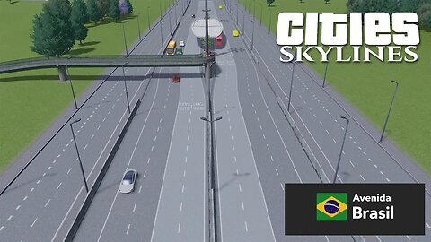 Cities: Skylines - Avenida Brasil - Projeto de estradas, ruas, e avenidas brasileiras.