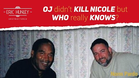 Norman Pardo says OJ Simpson Didn't Kill Nicole Brown Simpson or Ron Goldman