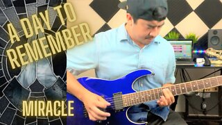 A DAY TO REMEMBER - MIRACLE (GUITAR COVER)