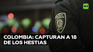 En Colombia aprehenden a 18 miembros de la banda criminal Los Hestias