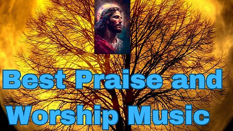 🌈Best Praise and Worship Music 👇Best Worship Songs, Gospel Music, 2023: Biblical Praise Music