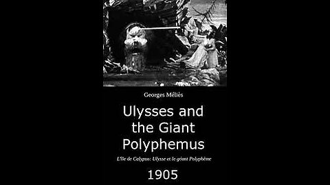The Mysterious Island/L'île de Calypso: Ulysse et le géant Polyphème (1905 Film) -- Directed By Georges Méliès -- Full Movie