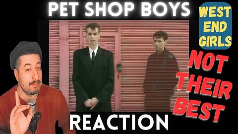 NOT THEIR BEST - Pet Shop Boys - West End Girls Reaction