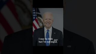 Joe Biden Quotes - I may be Irish...