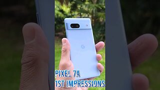 Google Pixel 7a First Impressions : Solid Midrange Phone